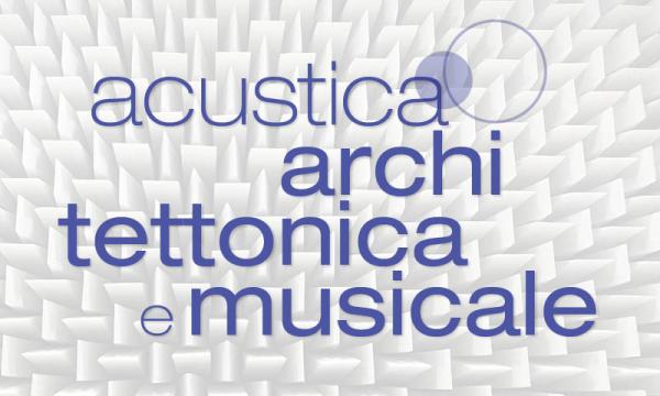 Acustica architettonica e musicale.