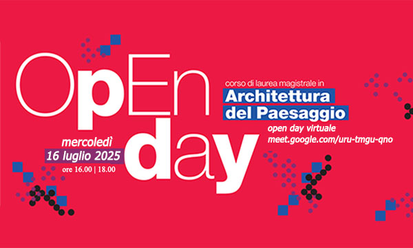 Open day Corso di laurea magistrale in Architettura del Paesaggio