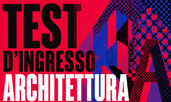 Test d'ingresso in ARCHITETTURA triennale e quinquennale.